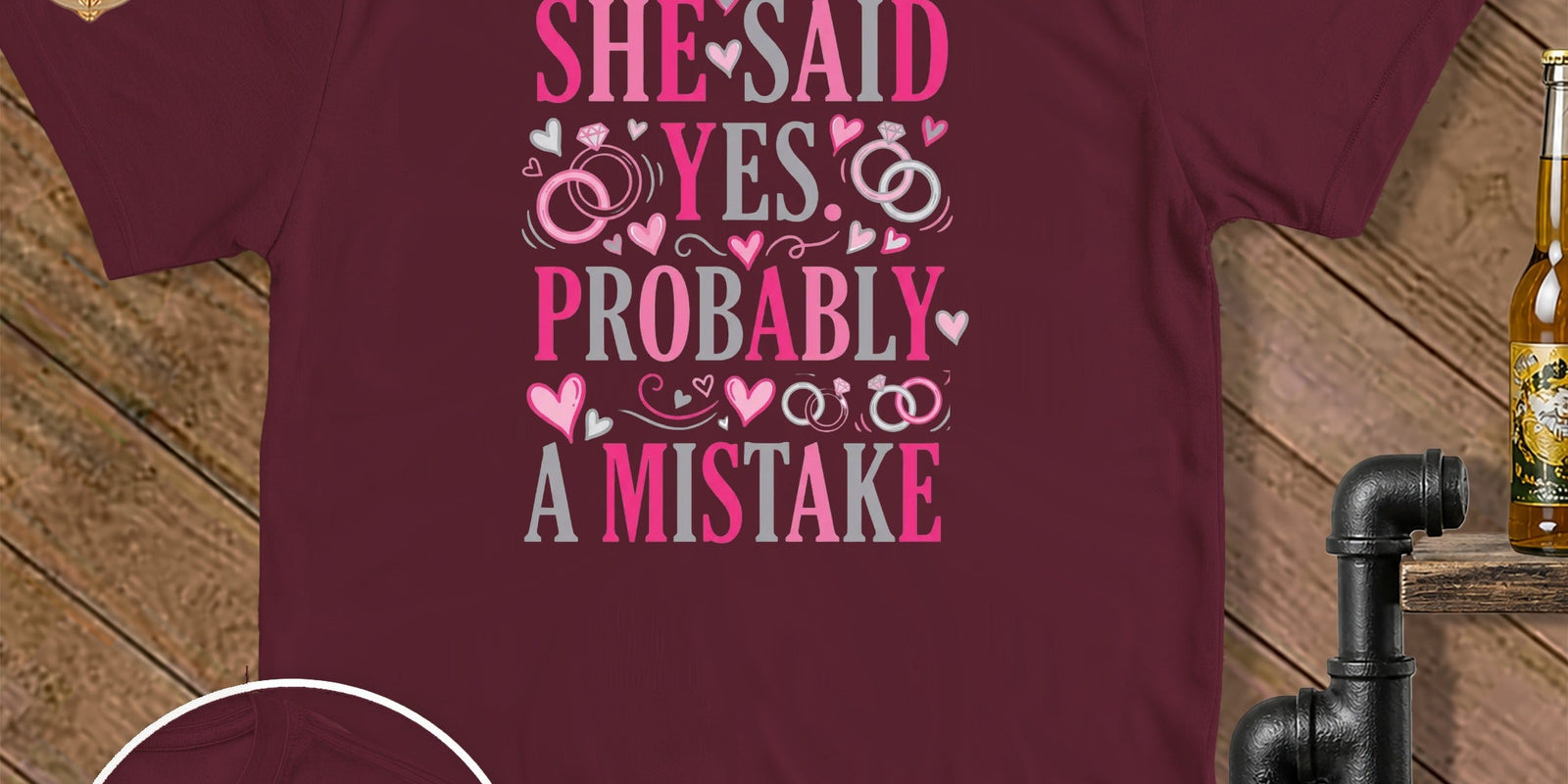 SHE SAID YES. PROBABLY A MISTAKE ~ Ultra Soft T-Shirt ~ a Husband Humor: A Treasury of Dad-Grade Jokes (We're Not Sorry) pick