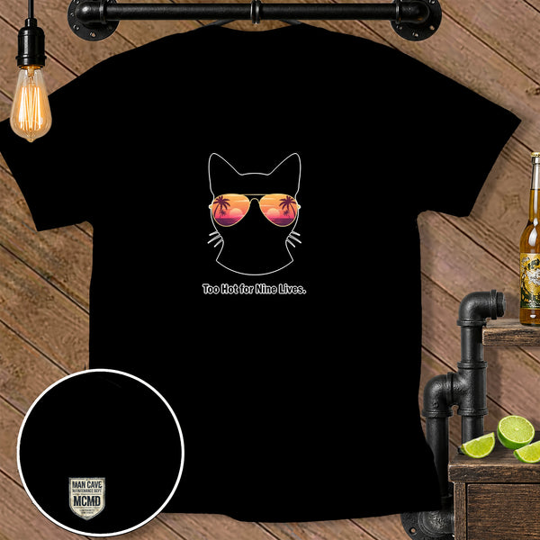 Black t-shirt with outline of cat wearing sunglasses, text "Too Hot for Nine Lives."