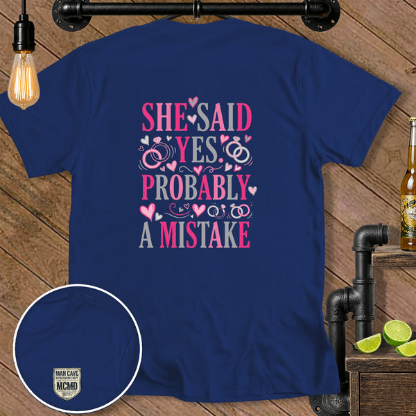 Navy t-shirt with "She Said Yes Probably A Mistake" text and wedding graphics.