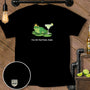 Black t-shirt with a frog wearing a crown and a margarita, text "STILL NOT YOUR PRINCE, KAREN."