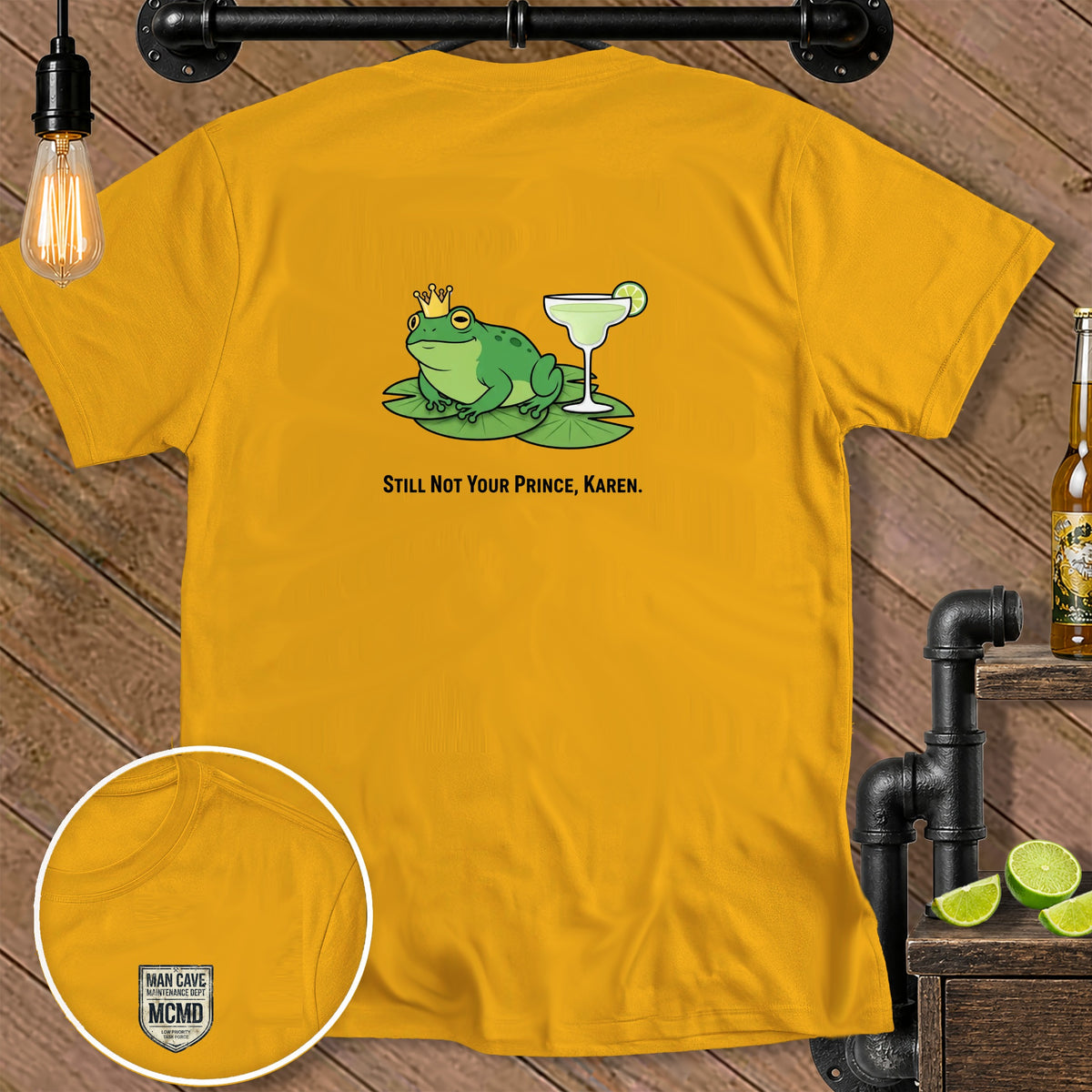 Yellow t-shirt with a crowned frog, margarita, and text "STILL NOT YOUR PRINCE, KAREN."