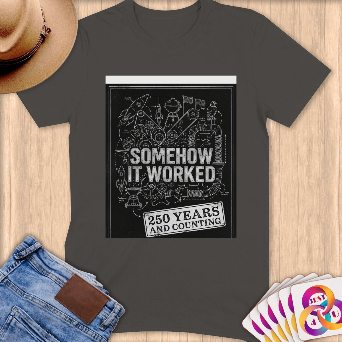 T-shirt graphic with "Somehow It Worked" and "250 Years And Counting".