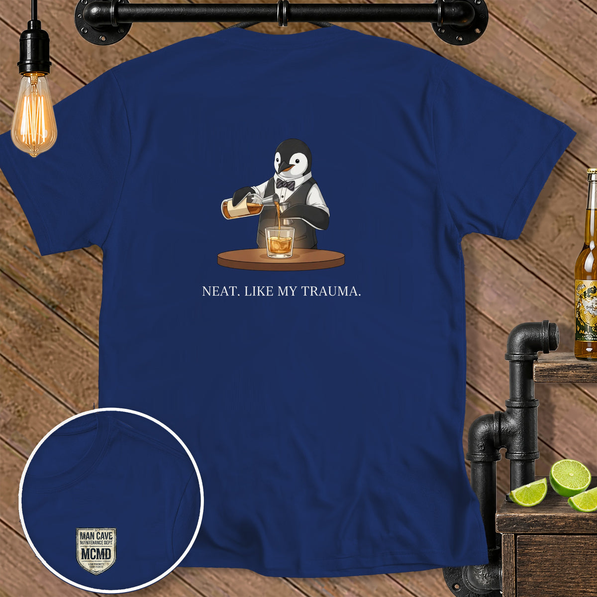 Penguin bartender pours whiskey, with text "Neat. Like My Trauma."