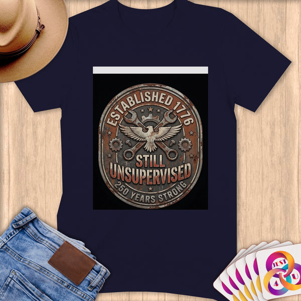 Navy t-shirt with oval graphic: Established 1776, Still Unsupervised, 250 Years Strong.