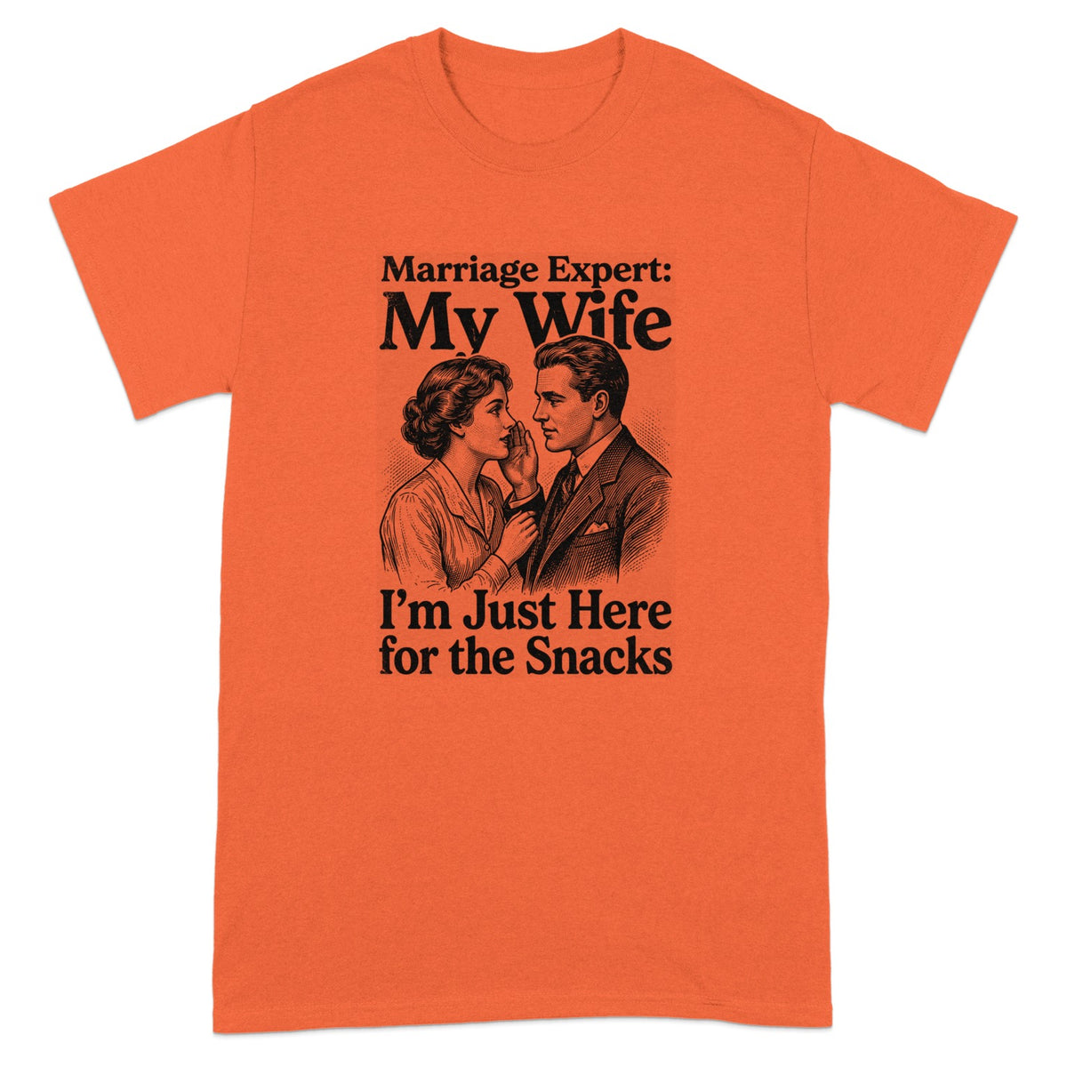Orange t-shirt with "Marriage Expert: My Wife I'm Just Here for the Snacks" text and illustration.