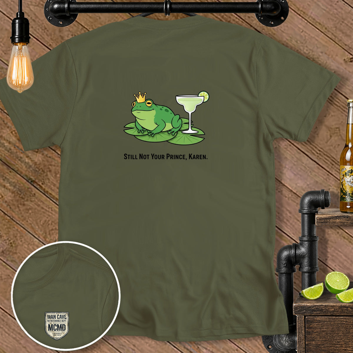 Green t-shirt with frog wearing crown, margarita, and text "Still Not Your Prince, Karen."